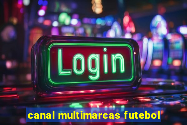 canal multimarcas futebol